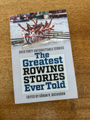 The Greatest Rowing Stories Ever Told