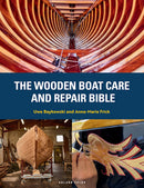 The Wooden Boat Care and Repair Bible