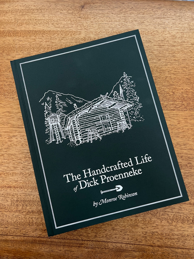 The Handcrafted Life of Dick Proenneke