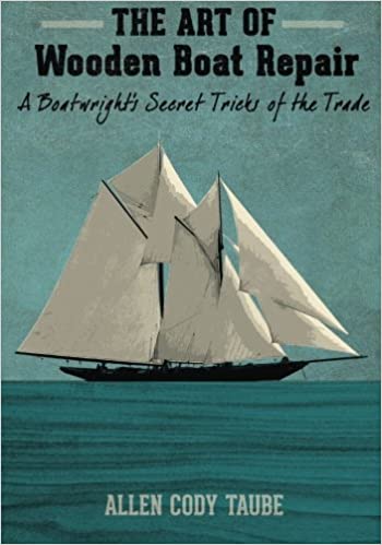 The Art of Wooden Boat Repair