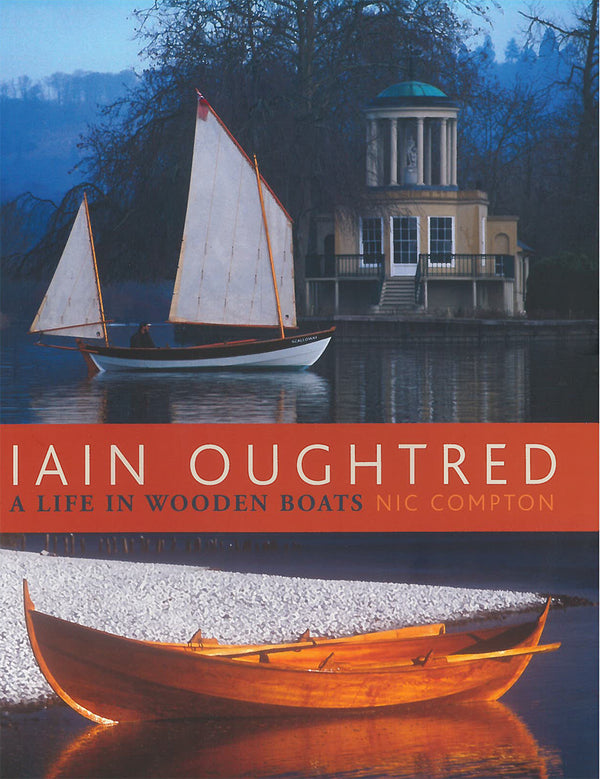 Iain Oughtred: A Life in Wooden Boats