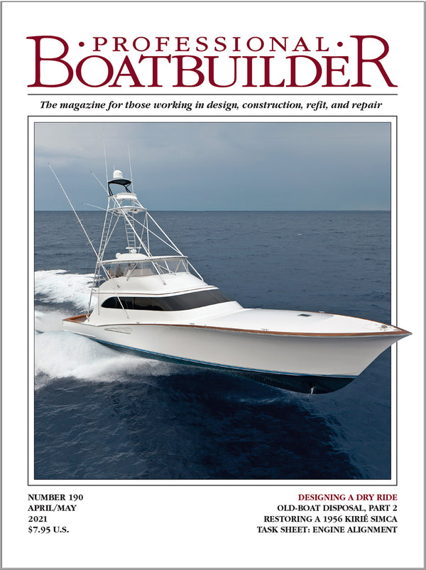 Professional BoatBuilder #190 April/May 2021