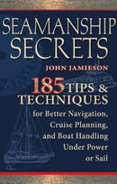 Seamanship Secrets 185 Tips and Techniques