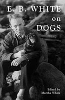 EB White on Dogs paperback